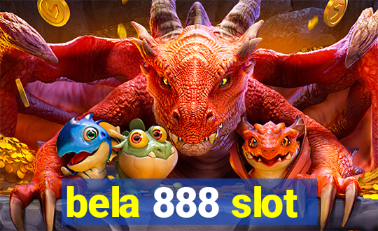 bela 888 slot